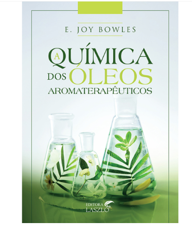 Livro A Química dos Óleos Aromaterapêuticos - Laszlo