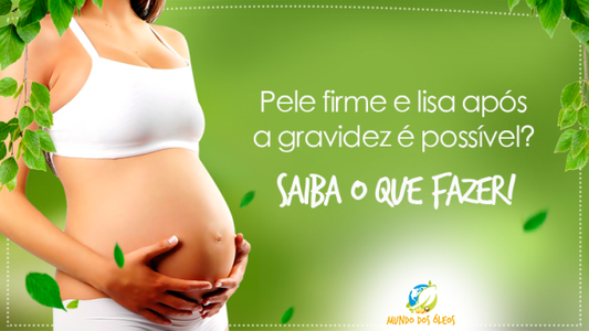 Pele firme e lisa após a gravidez é possível? Saiba o que fazer!