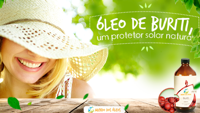 Óleo de Buriti é o protetor solar natural que você precisava! [Minimiza os danos dos raios UV]