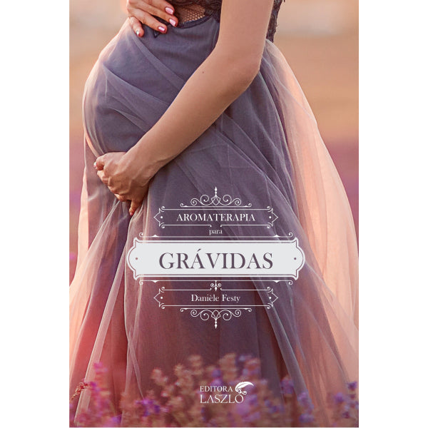 Livro Aromaterapia Para Grávidas - Laszlo