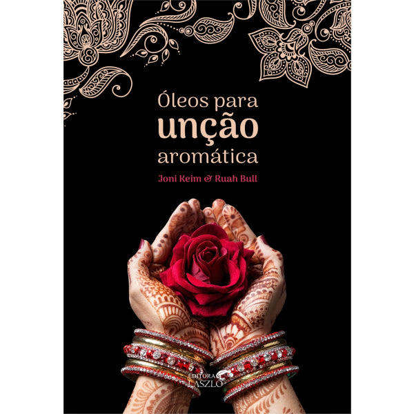 Livro Óleos Para Unção Aromática - Laszlo