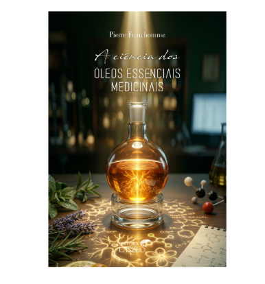 Livro A Ciência dos Óleos Essenciais Medicinais - Laszlo