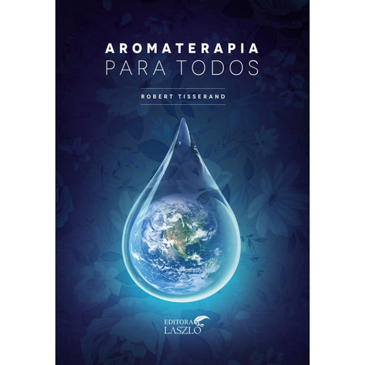 Livro Aromaterapia Para Todos - Laszlo