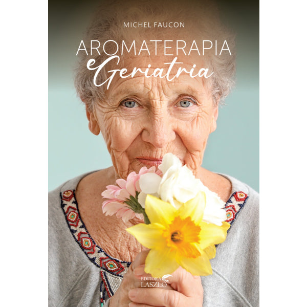 Livro Aromaterapia e Geriatria - Laszlo