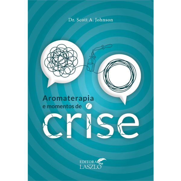 Livro Aromaterapia e Momentos de Crise - Laszlo