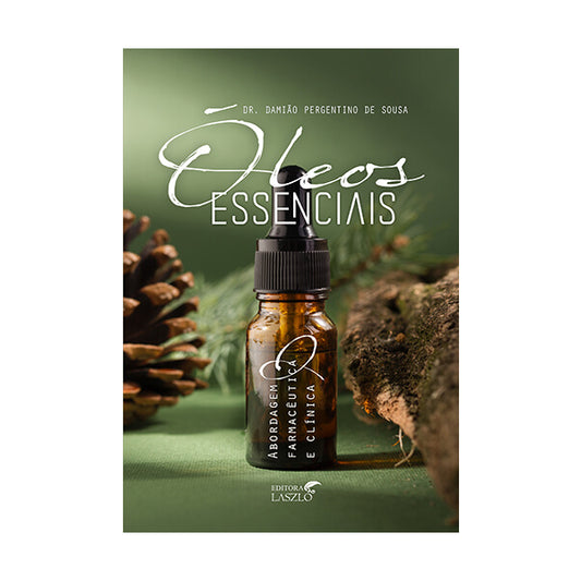 Livro Óleos Essenciais - Abordagem Farmacêutica e Clínica - Laszlo