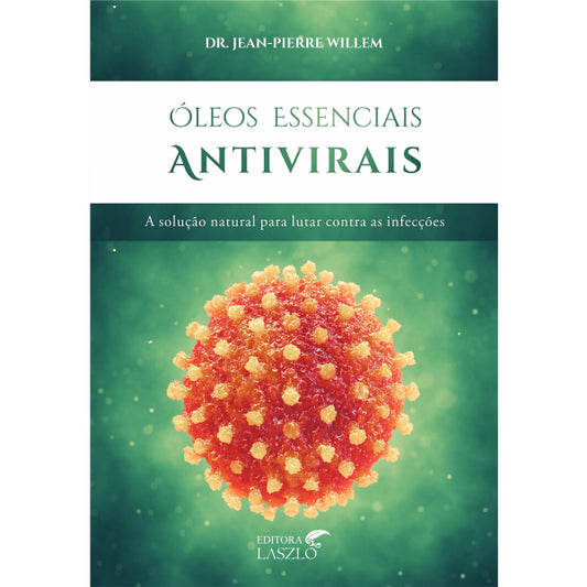 Livro Óleos Essenciais Antivirais - Laszlo
