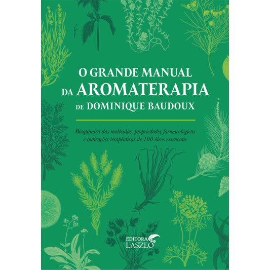Livro O Grande Manual Da Aromaterapia - Laszlo