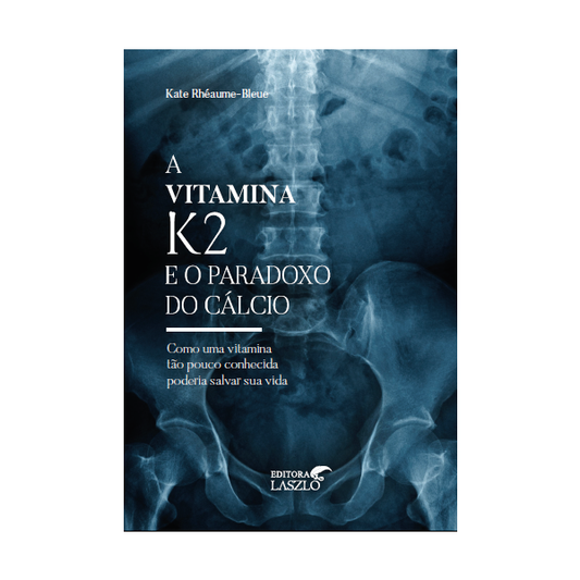 Livro A Vitamina K2 E O Paradoxo Do Cálcio - Laszlo