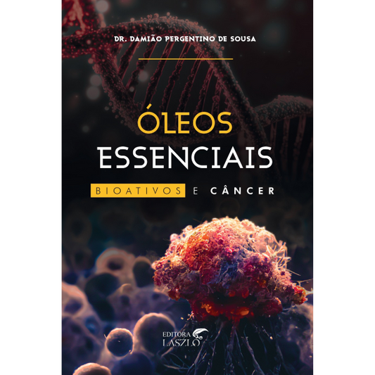 Livro Óleos Essenciais Bioativos e Câncer - Laszlo