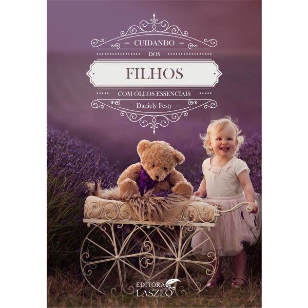 Livro Cuidando Dos Filhos Com Óleos Essenciais - Laszlo