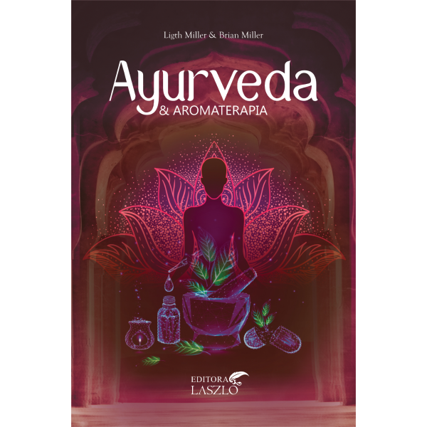 Livro Ayurveda e Aromaterapia - Laszlo